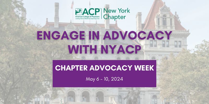 Engage in Advocacy with NYACP. Chapter Advocacy Week is May 6-10, 2024